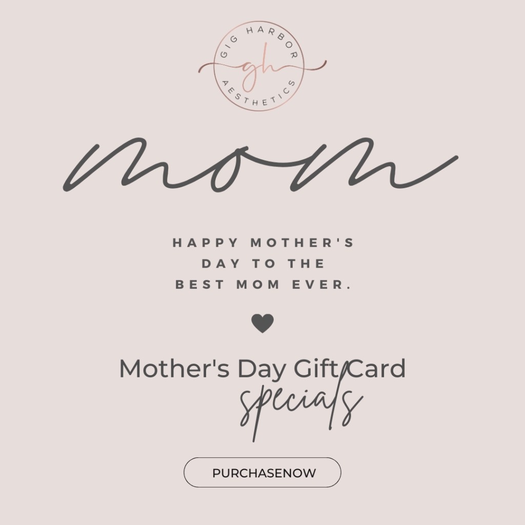 Mother's day gift card | Gig Harbor Aesthetics in Gig Harbor, WA